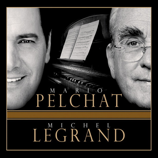 Mario Pelchat - Michel Legrand - MICHEL LEGRAND