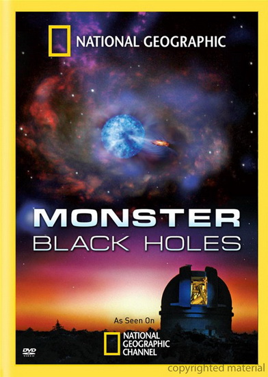Monster black holes - NATIONAL GEOGRAPHIC