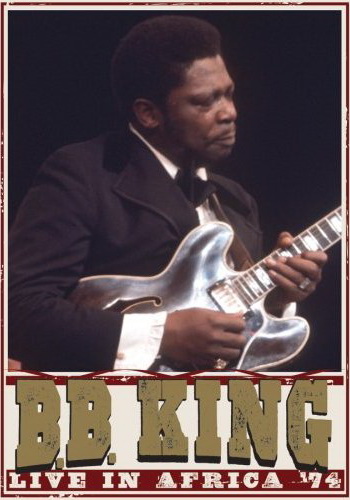 B.B. King: Live in Africa'74 - KING B.B.