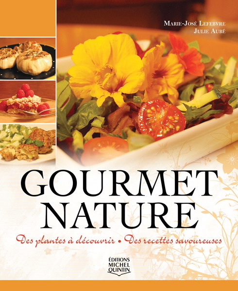 Gourmet nature - JULIE AUBÉ - MARIE-JOSÉ LEFEBVRE