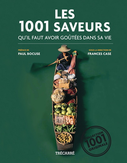 1001 saveurs qu&#39;il faut avoir goûtées - FRANCES CASE & AL