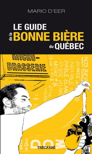 Le Guide de la bonne bière au Québec - MARIO D'EER