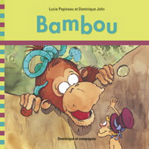 Bambou - LUCIE PAPINEAU - DOMINIQUE JOLIN