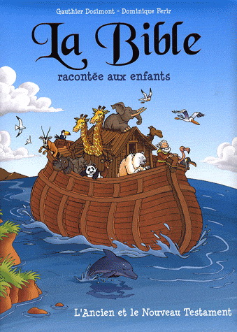 La Bible racontée aux enfants - DOMINIQUE FERIR - GAUTHIER DOSIMONT