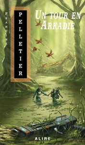 Un tour en Arkadie - FRANCINE PELLETIER