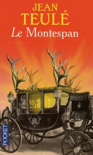 Le Montespan - JEAN TEULÉ