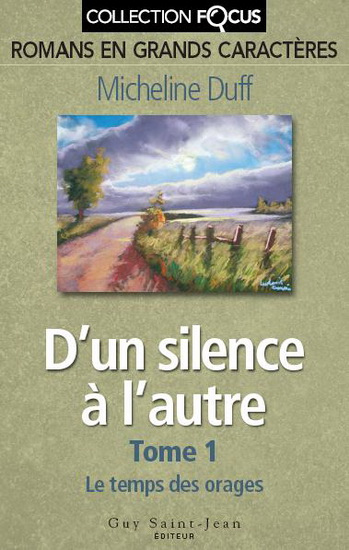 Le Temps des orages T.01D&#39;un silence.. - MICHELINE DUFF