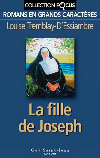La Fille de Joseph - LOUISE TREMBLAY-D'ESSIAMBRE