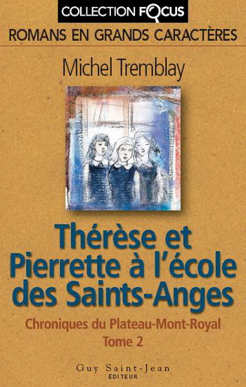 Thérèse/Pierrette à l&#39;école Saints-Anges - MICHEL TREMBLAY