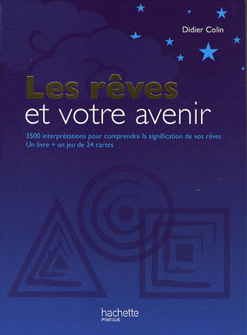 Les Rêves et votre avenir N. éd. - DIDIER COLIN