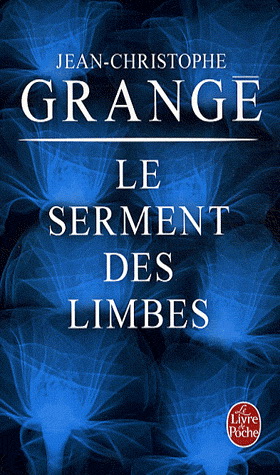 Le Serment des limbes - JEAN-CHRISTOPHE GRANGÉ