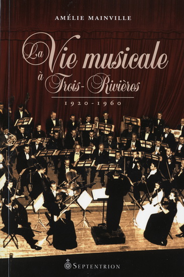 Vie musicale à Trois-Rivières 1920/1960 - AMÉLIE MAINVILLE