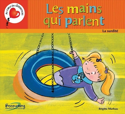 Les Mains qui parlent : la surdité - BRIGITTE MARLEAU