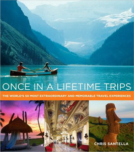 Once in a lifetime trips - CHRIS SANTELLA