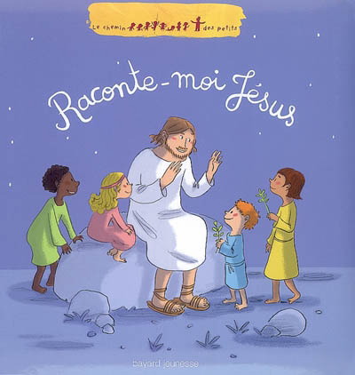 Raconte-moi Jésus - GWENAELLE BOULET - ÉLODIE DURAND