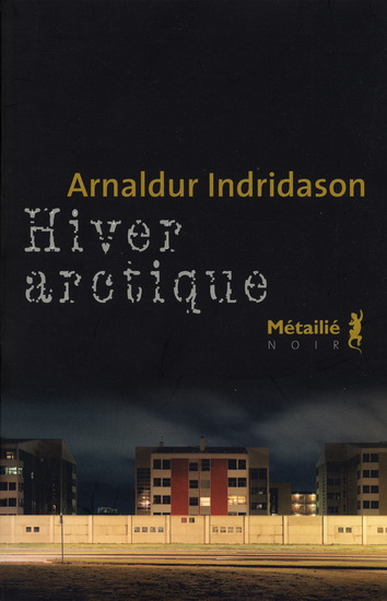Hiver arctique - ARNALDUR INDRIDASON