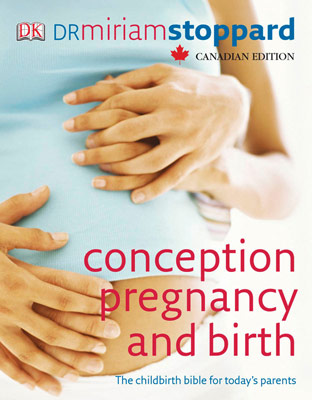 Conception, pregnancy and birth - MIRIAM STOPPARD