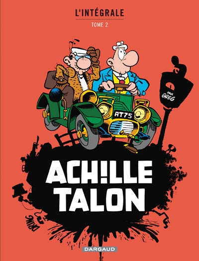 Achille Talon T.02 L&#39;intégrale N. éd. - GREG