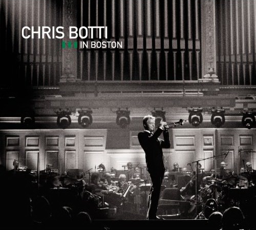 Chris Botti in Boston - BOTTI CHRIS